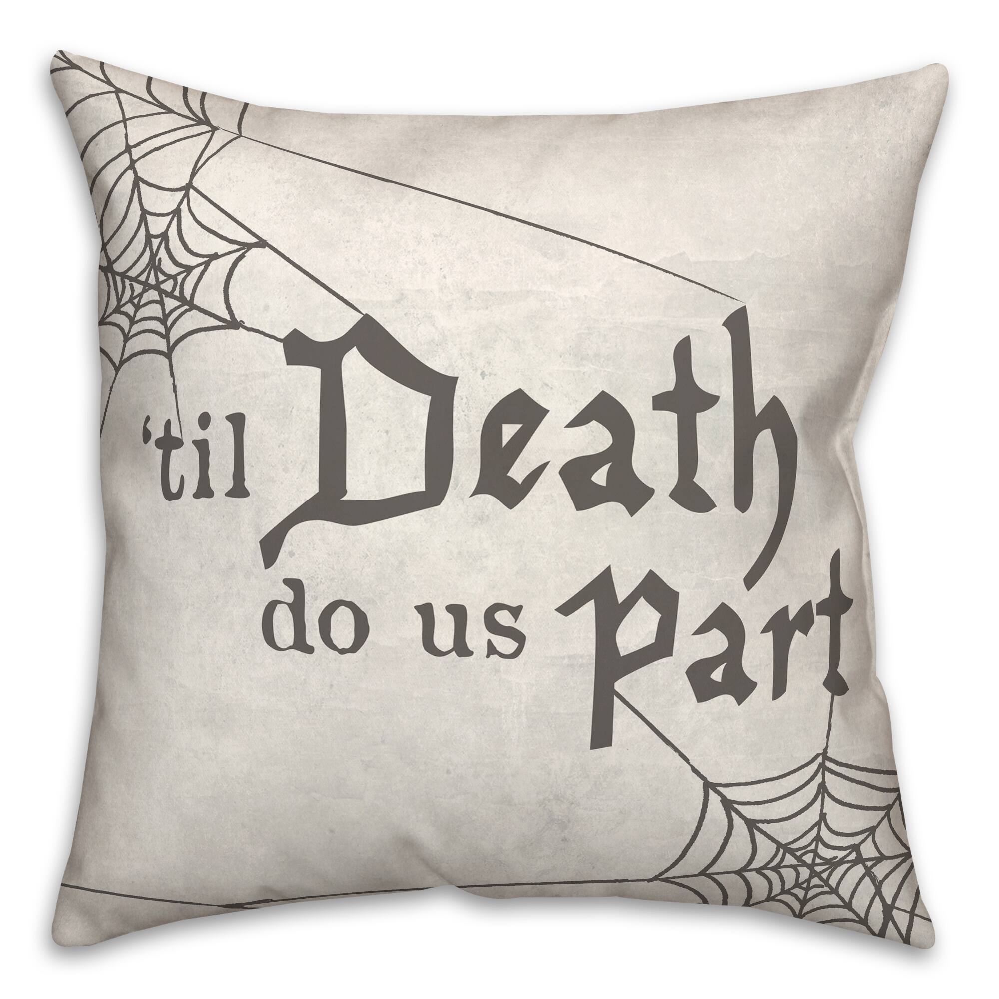Til Death Do Us Part Throw Pillow